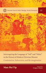 Interrogating the Language of "Self" and "Other" in the History of Modern Christian Mission 