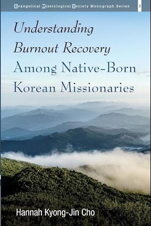Understanding Burnout Recovery Among Native-Born Korean Missionaries