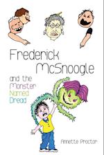 Frederick McSnoogle and the Monster Named Dread