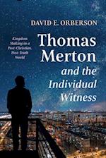 Thomas Merton and the Individual Witness 