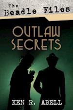 Beadle Files: Outlaw Secrets