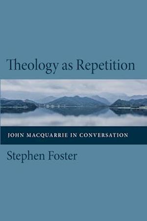 Theology as Repetition