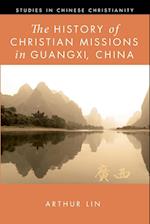 The History of Christian Missions in Guangxi, China 