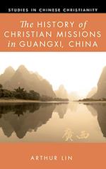 The History of Christian Missions in Guangxi, China 