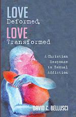Love Deformed, Love Transformed