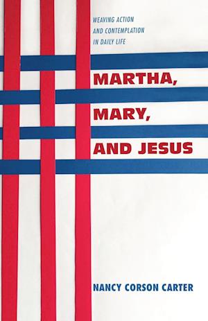 Martha, Mary, and Jesus