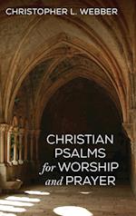 Christian Psalms for Worship and Prayer