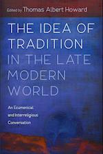 The Idea of Tradition in the Late Modern World 