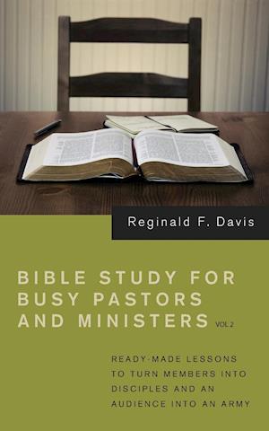 Bible Study for Busy Pastors and Ministers, Volume 2