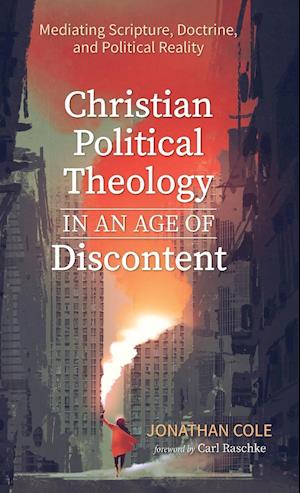 Christian Political Theology in an Age of Discontent