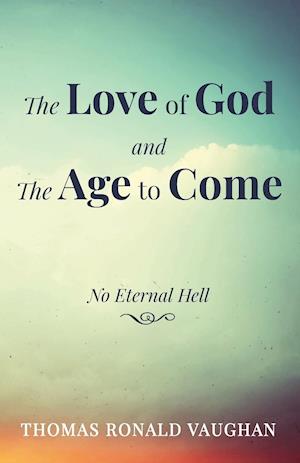 The Love of God and The Age to Come