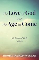The Love of God and The Age to Come