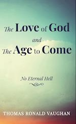 The Love of God and The Age to Come