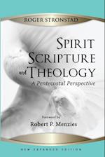 Spirit, Scripture, and Theology, 2nd Edition