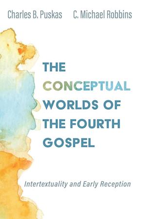 The Conceptual Worlds of the Fourth Gospel