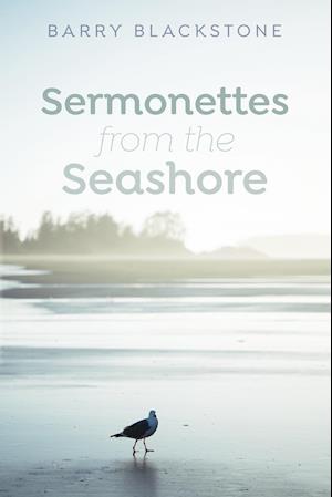 Sermonettes from the Seashore