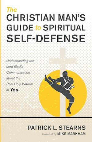 The Christian Man's Guide to Spiritual Self-Defense