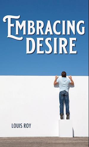 Embracing Desire