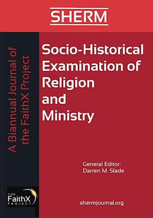 Socio-Historical Examination of Religion and Ministry, Volume 1, Issue 1