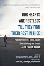 Our Hearts Are Restless Till They Find Their Rest in Thee 