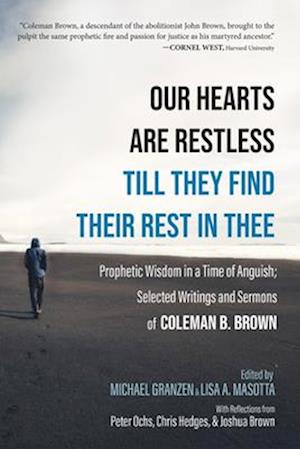 Our Hearts Are Restless Till They Find Their Rest in Thee