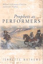 Prophets as Performers 