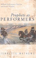 Prophets as Performers 