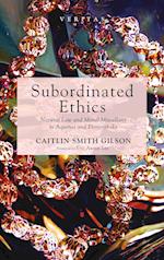 Subordinated Ethics 