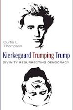 Kierkegaard Trumping Trump