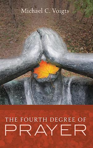 The Fourth Degree of Prayer