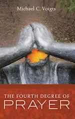 The Fourth Degree of Prayer 