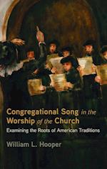 Congregational Song in the Worship of the Church 