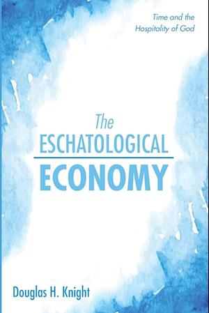 The Eschatological Economy