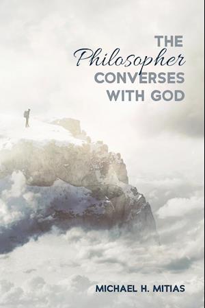 The Philosopher Converses with God
