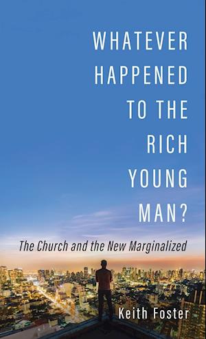 Whatever Happened to the Rich Young Man?