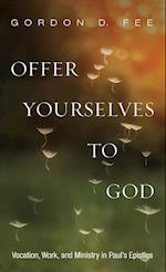 Offer Yourselves to God