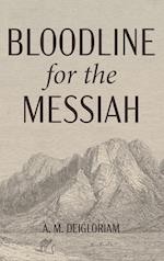 Bloodline for the Messiah