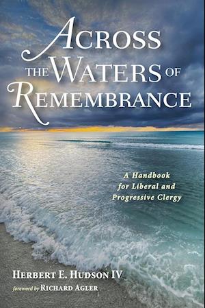 Across the Waters of Remembrance