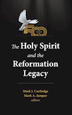 The Holy Spirit and the Reformation Legacy 