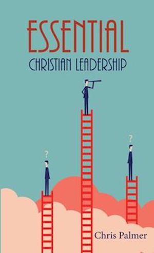 Essential Christian Leadership