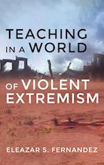 Teaching in a World of Violent Extremism 