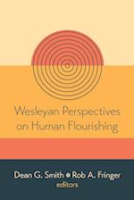Wesleyan Perspectives on Human Flourishing 