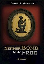 Neither Bond Nor Free