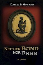 Neither Bond Nor Free