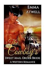 The Cowboy's Sweet Mail Order Bride