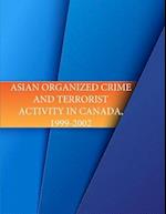 Asian Organized Crime and Terrorist Activity in Canada, 1999-2002
