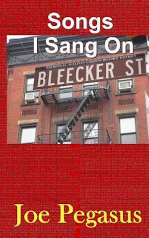 Songs I Sang on Bleecker St.