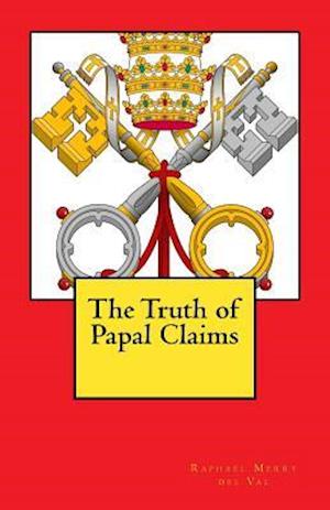 The Truth of Papal Claims