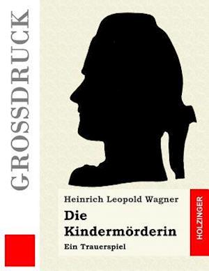 Die Kindermörderin (Großdruck)