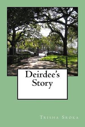 Deirdee's Story